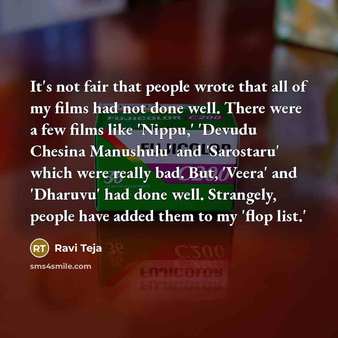 “It's not fair that people wrote that all of my…” quote by Ravi Teja
