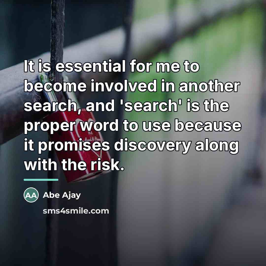 “It is essential for me to become involved in another…” quote by Abe Ajay