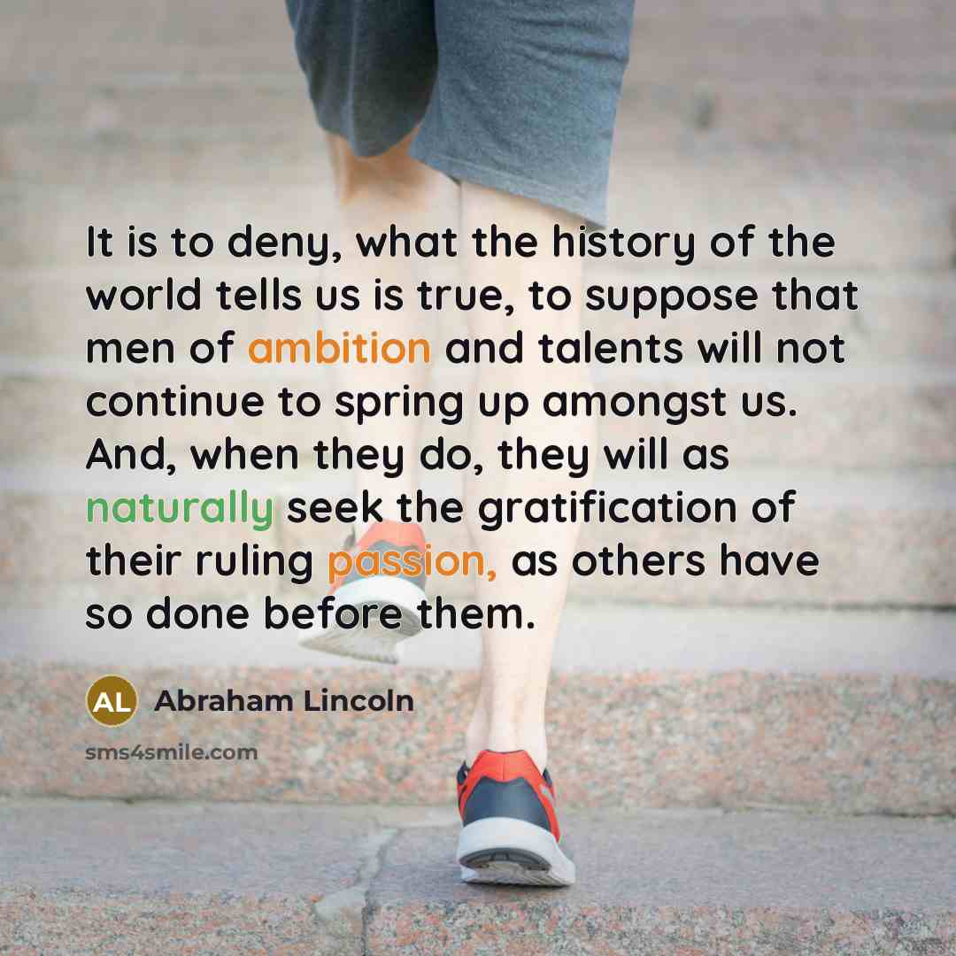 “It is to deny, what the history of the world…” quote by Abraham Lincoln