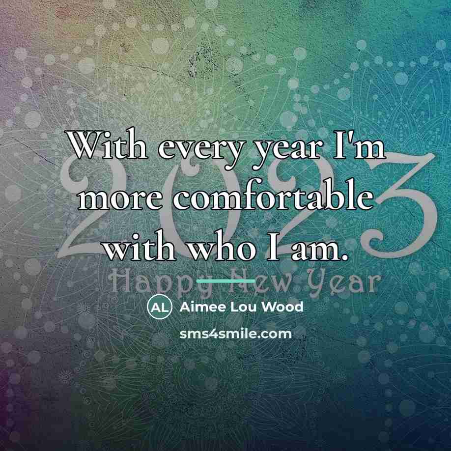 “With every year I'm more comfortable with who I am.…” quote by Aimee Lou Wood
