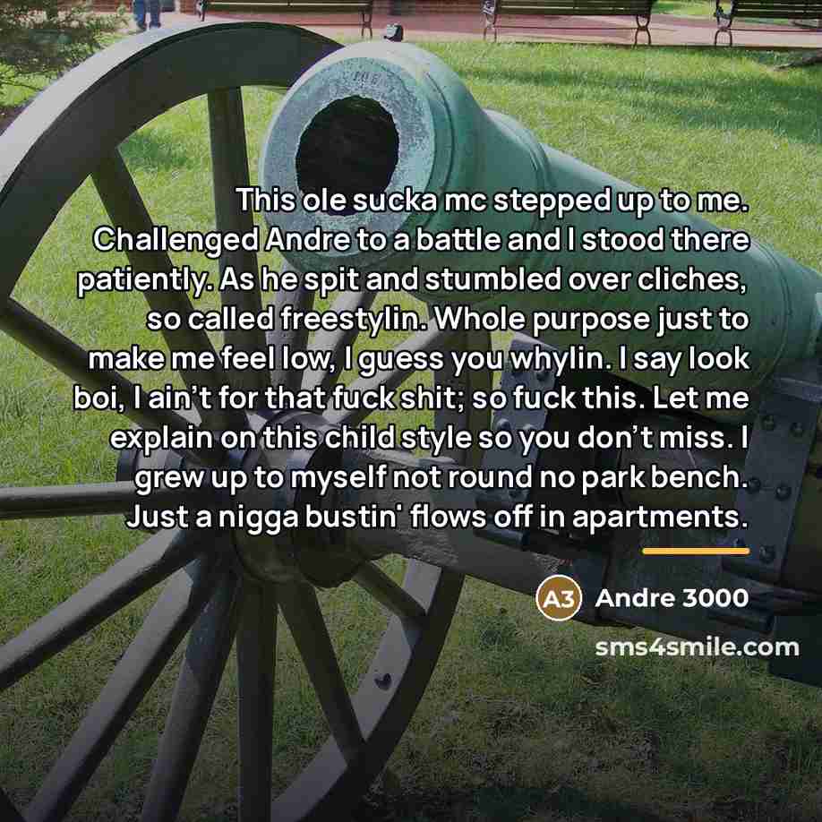 “This ole sucka mc stepped up to me. Challenged Andre…” quote by Andre 3000