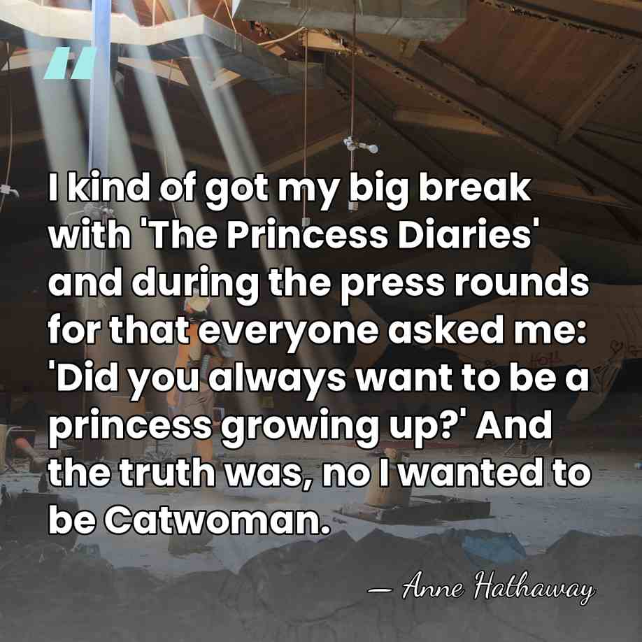 I kind of got my big break with 'The Princess Diaries' and&hellip; - Anne Hathaway