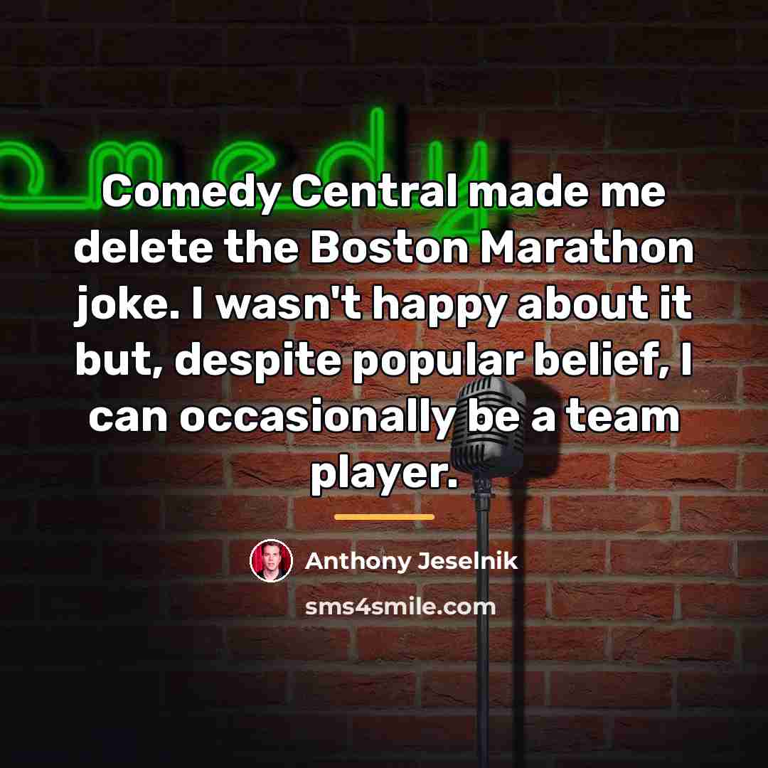 “Comedy Central made me delete the Boston Marathon joke. I…” quote by Anthony Jeselnik