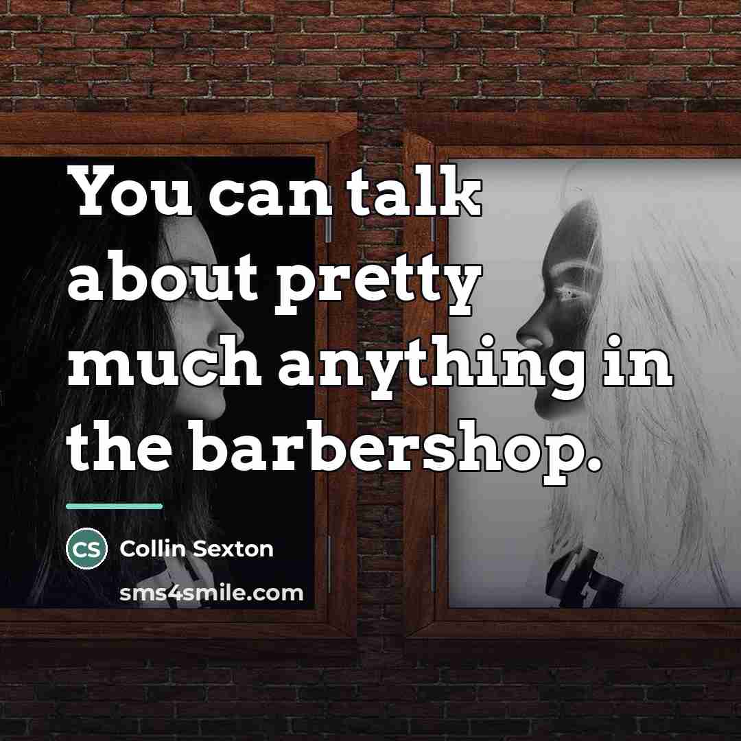 “You can talk about pretty much anything in the barbershop.…” quote by Collin Sexton