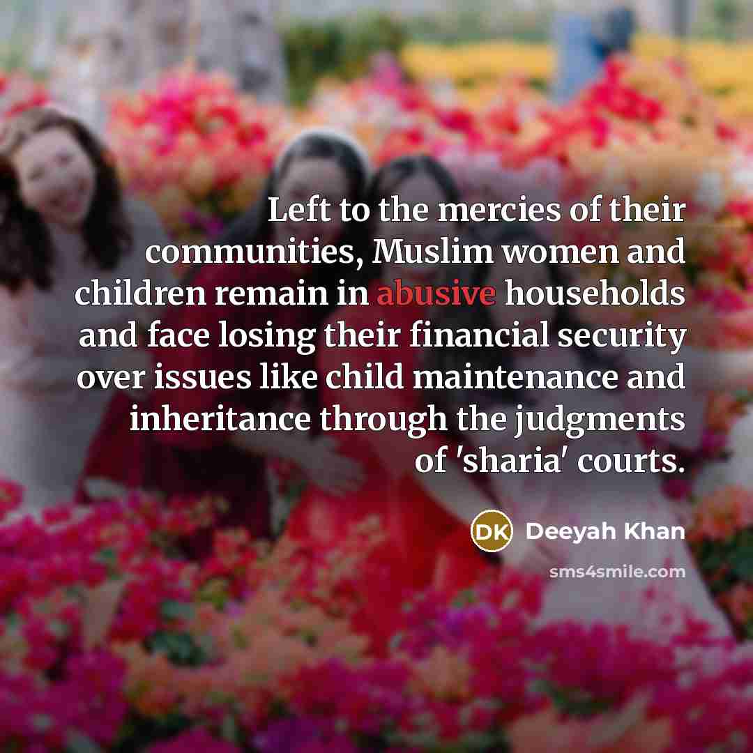 “Left to the mercies of their communities, Muslim women and…” quote by Deeyah Khan