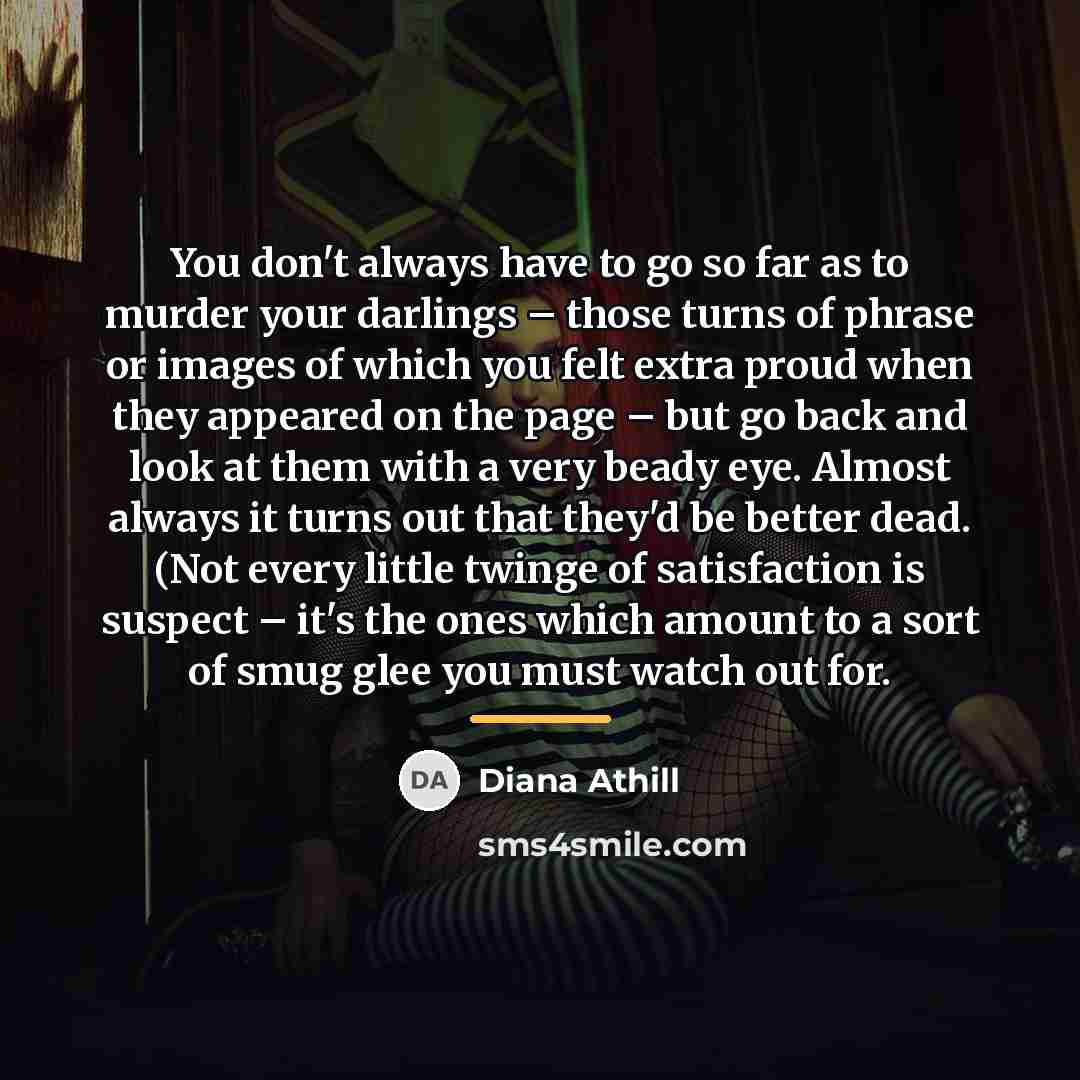 “You don't always have to go so far as to…” quote by Diana Athill