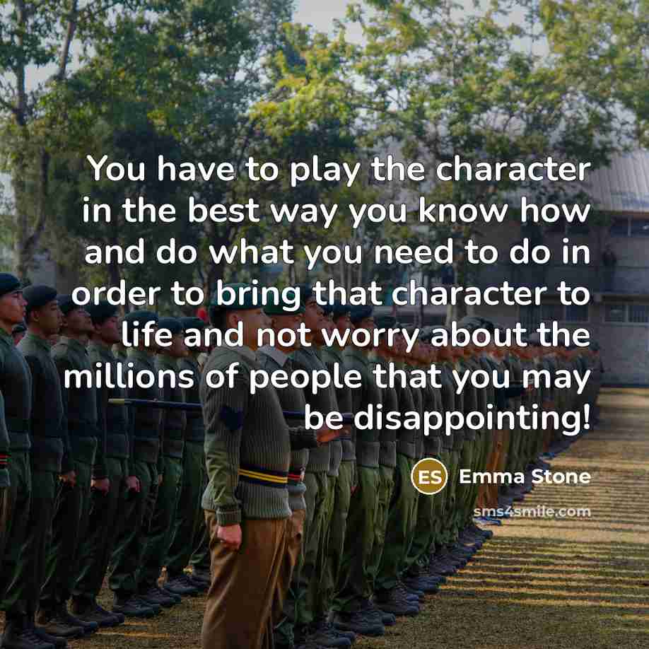 “You have to play the character in the best way…” quote by Emma Stone