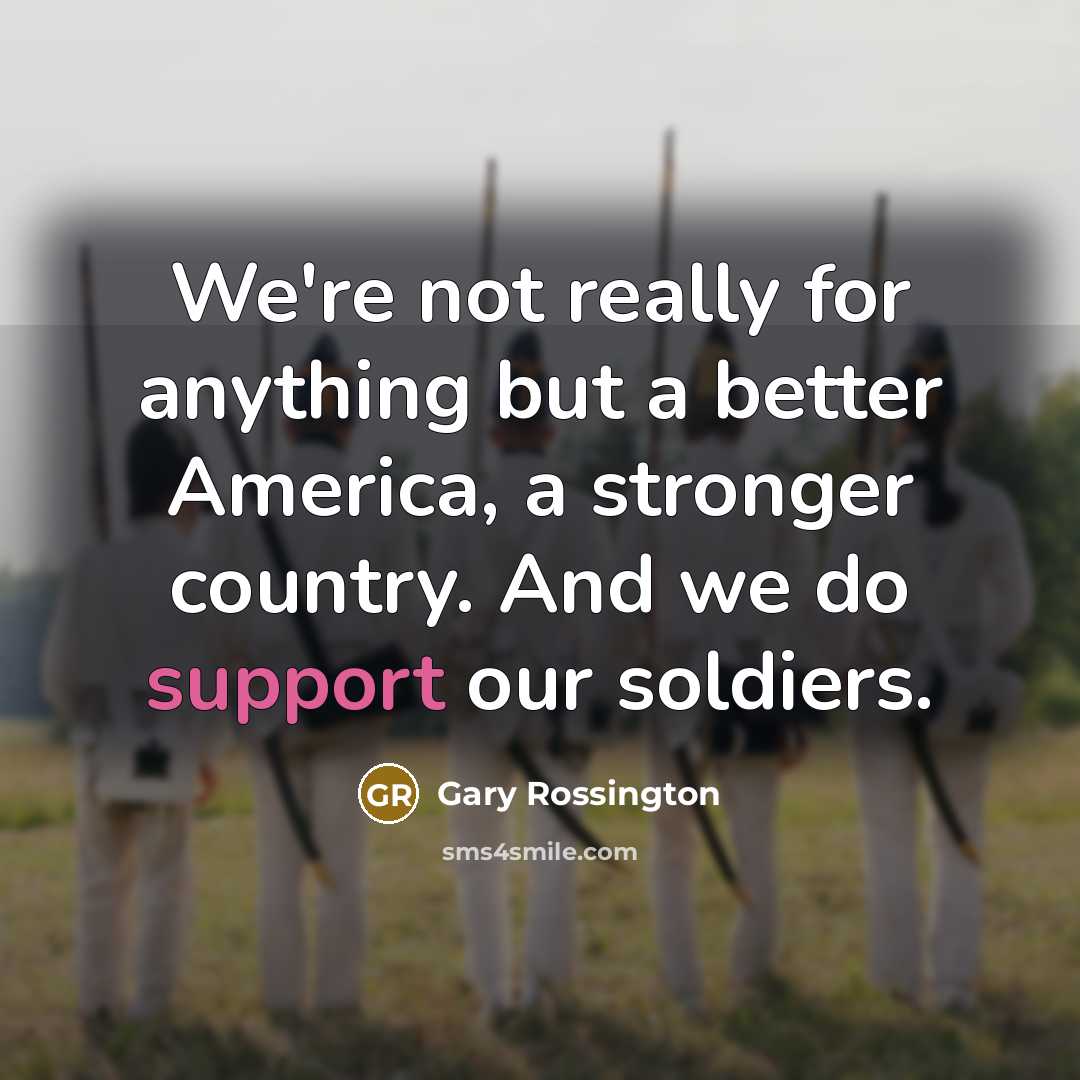“We're not really for anything but a better America, a…” quote by Gary Rossington