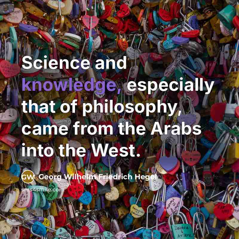 “Science and knowledge, especially that of philosophy, came from the…” quote by Georg Wilhelm Friedrich Hegel