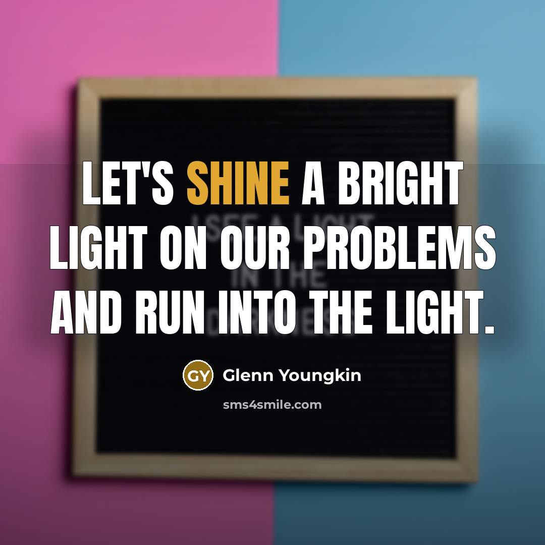 “Let's shine a bright light on our problems and run…” quote by Glenn Youngkin