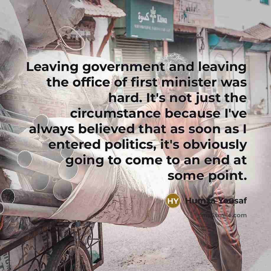 “Leaving government and leaving the office of first minister was…” quote by Humza Yousaf