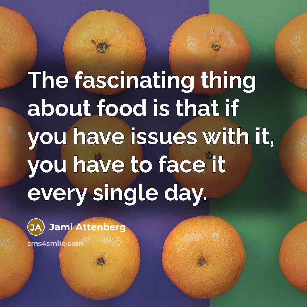 “The fascinating thing about food is that if you have…” quote by Jami Attenberg