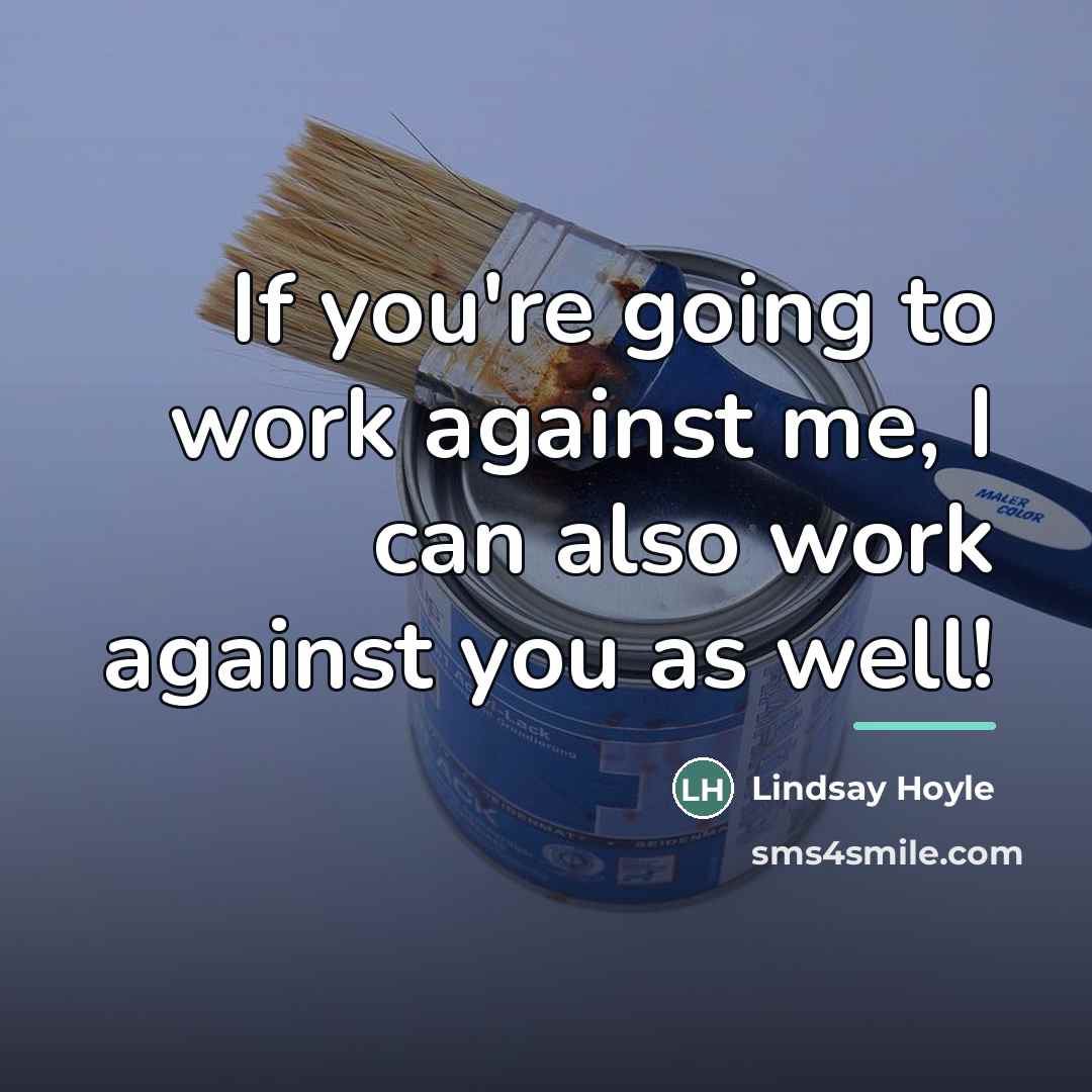 “If you're going to work against me, I can also…” quote by Lindsay Hoyle