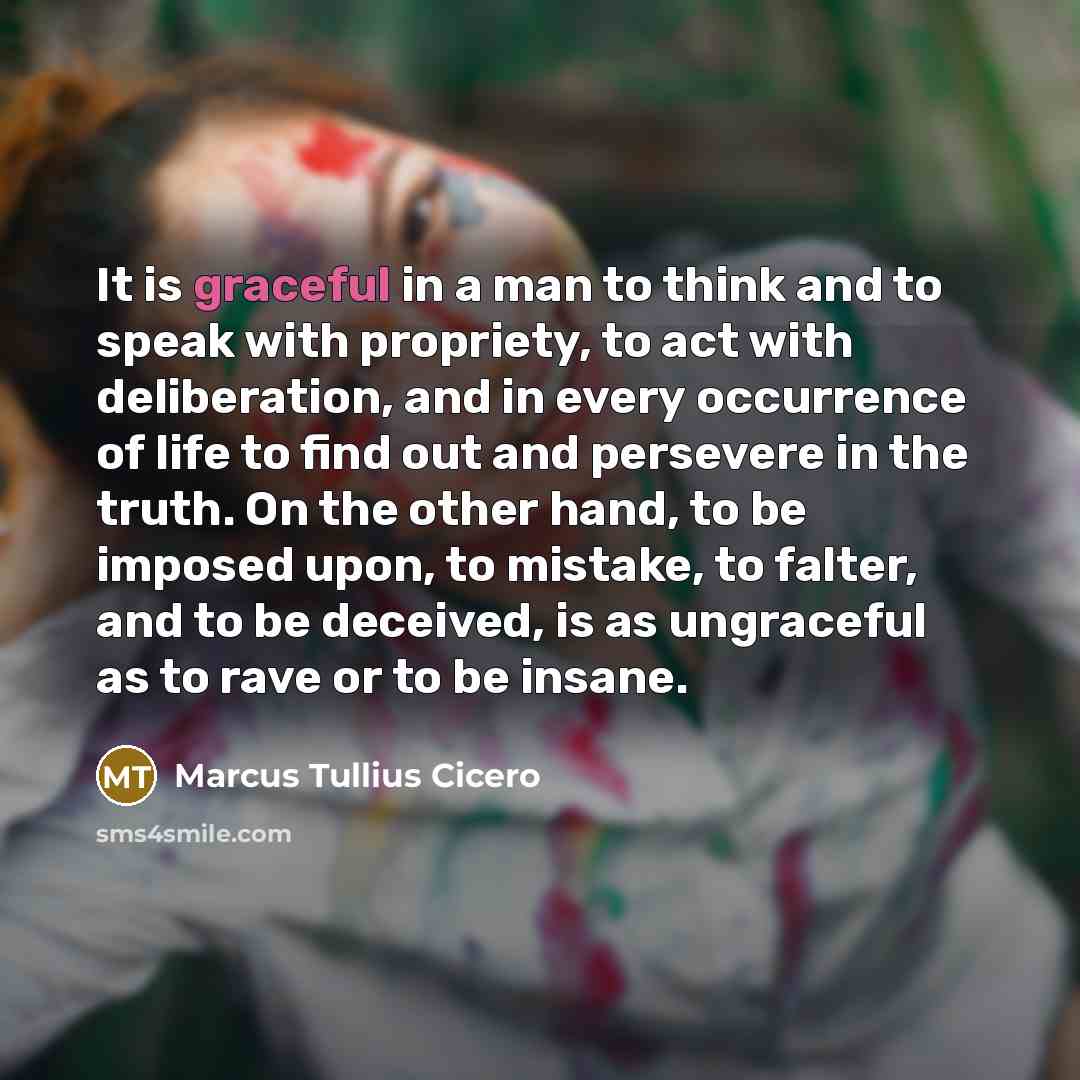 “It is graceful in a man to think and to…” quote by Marcus Tullius Cicero