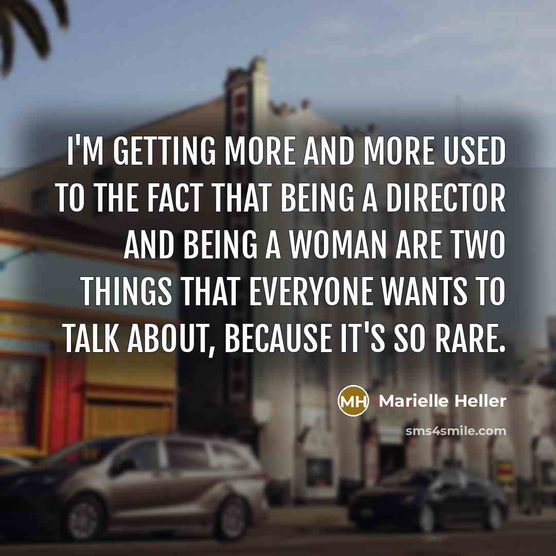 “I'm getting more and more used to the fact that…” quote by Marielle Heller