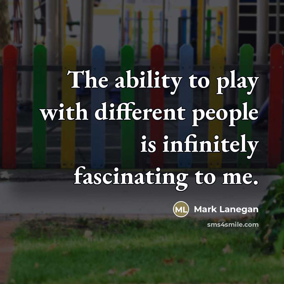 “The ability to play with different people is infinitely fascinating…” quote by Mark Lanegan