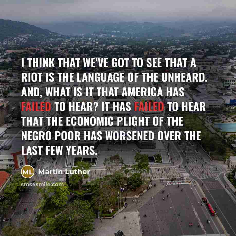 “I think that we've got to see that a riot…” quote by Martin Luther