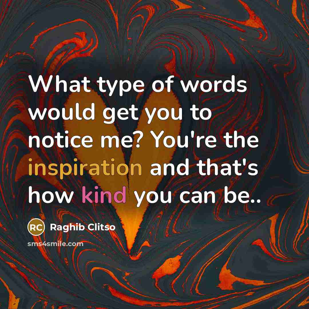 “What type of words would get you to notice me?…” quote by Raghib Clitso