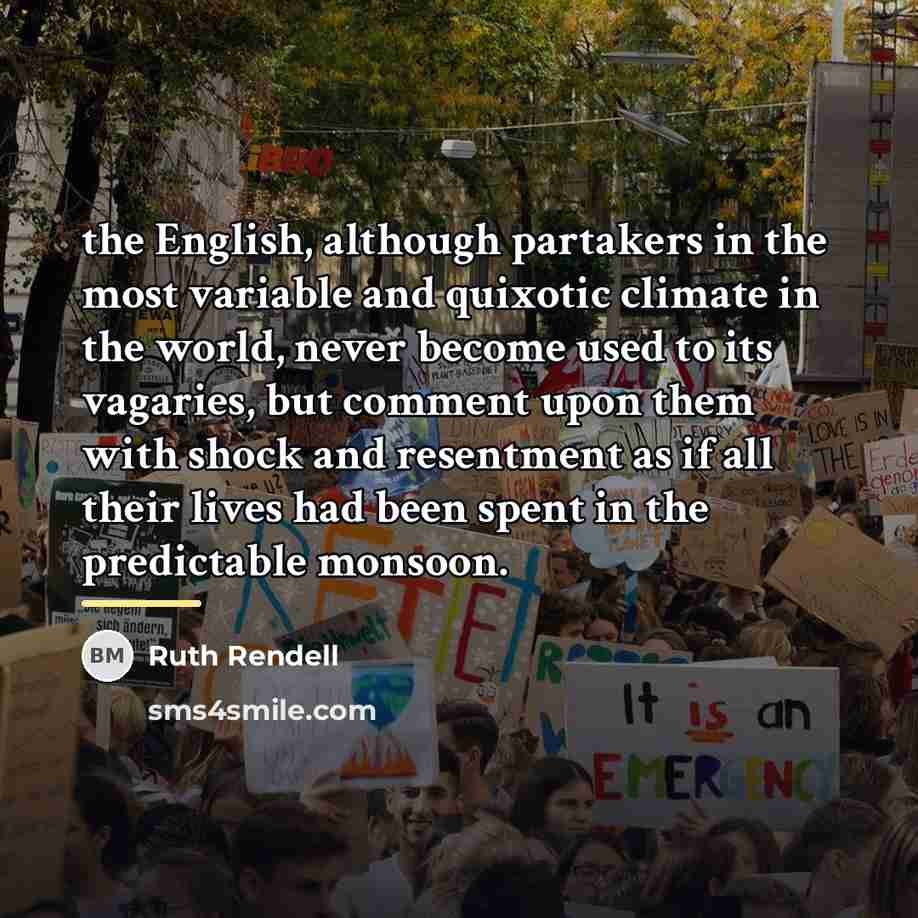 “the English, although partakers in the most variable and quixotic…” quote by Ruth Rendell