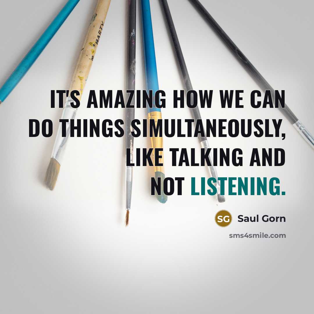 “It's amazing how we can do things simultaneously, like talking…” quote by Saul Gorn