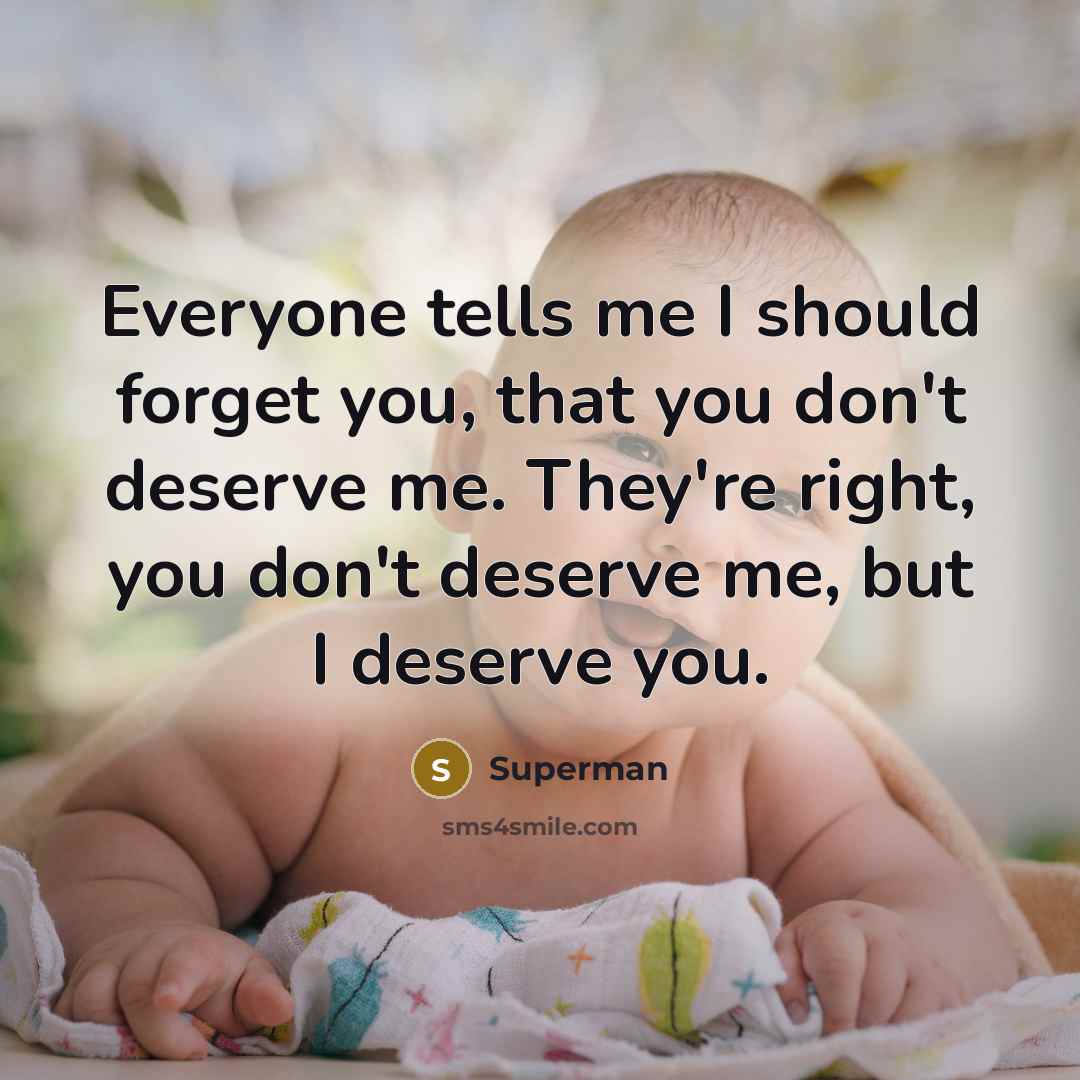“Everyone tells me I should forget you, that you don't…” quote by Superman