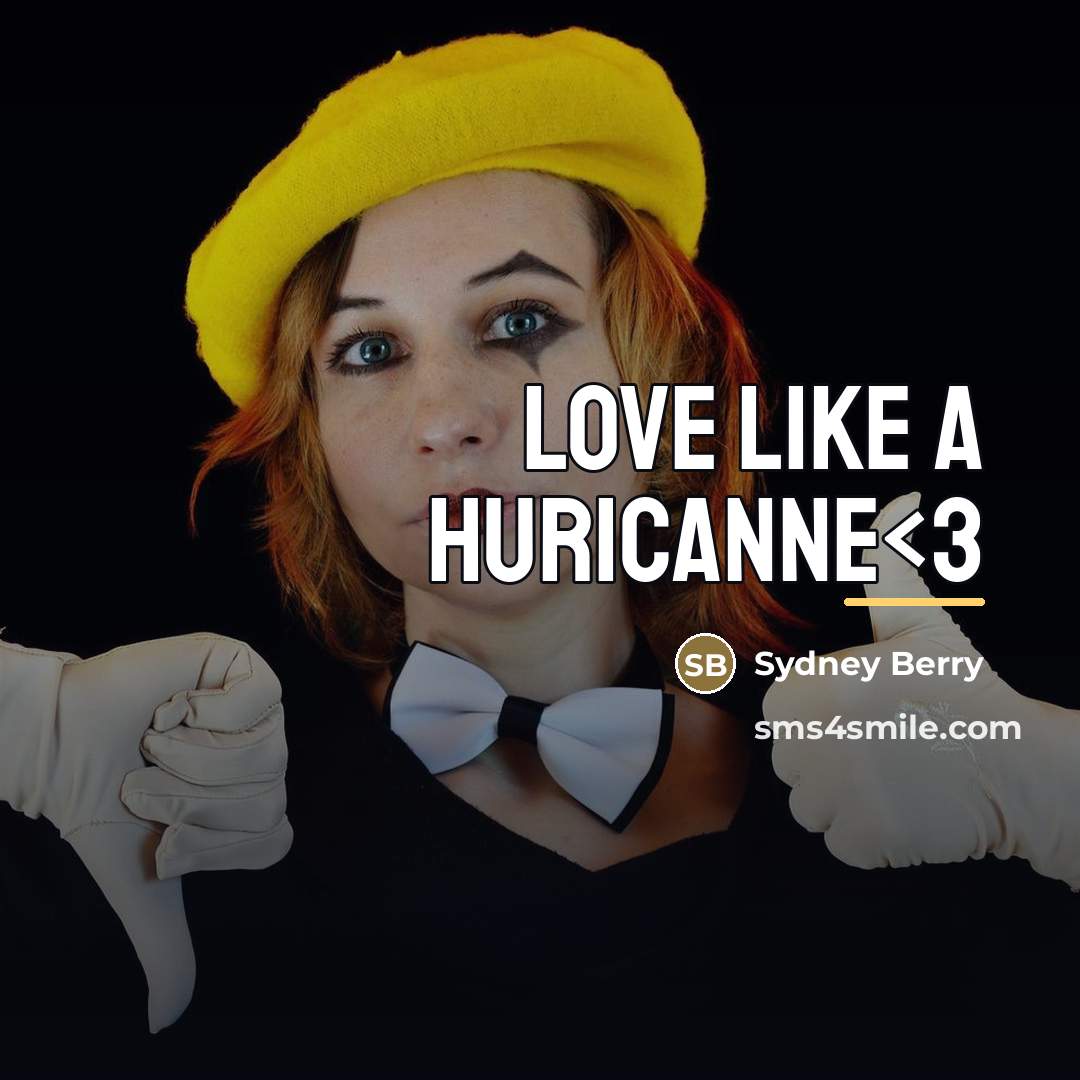 “Love Like A huricanne…” quote by Sydney Berry