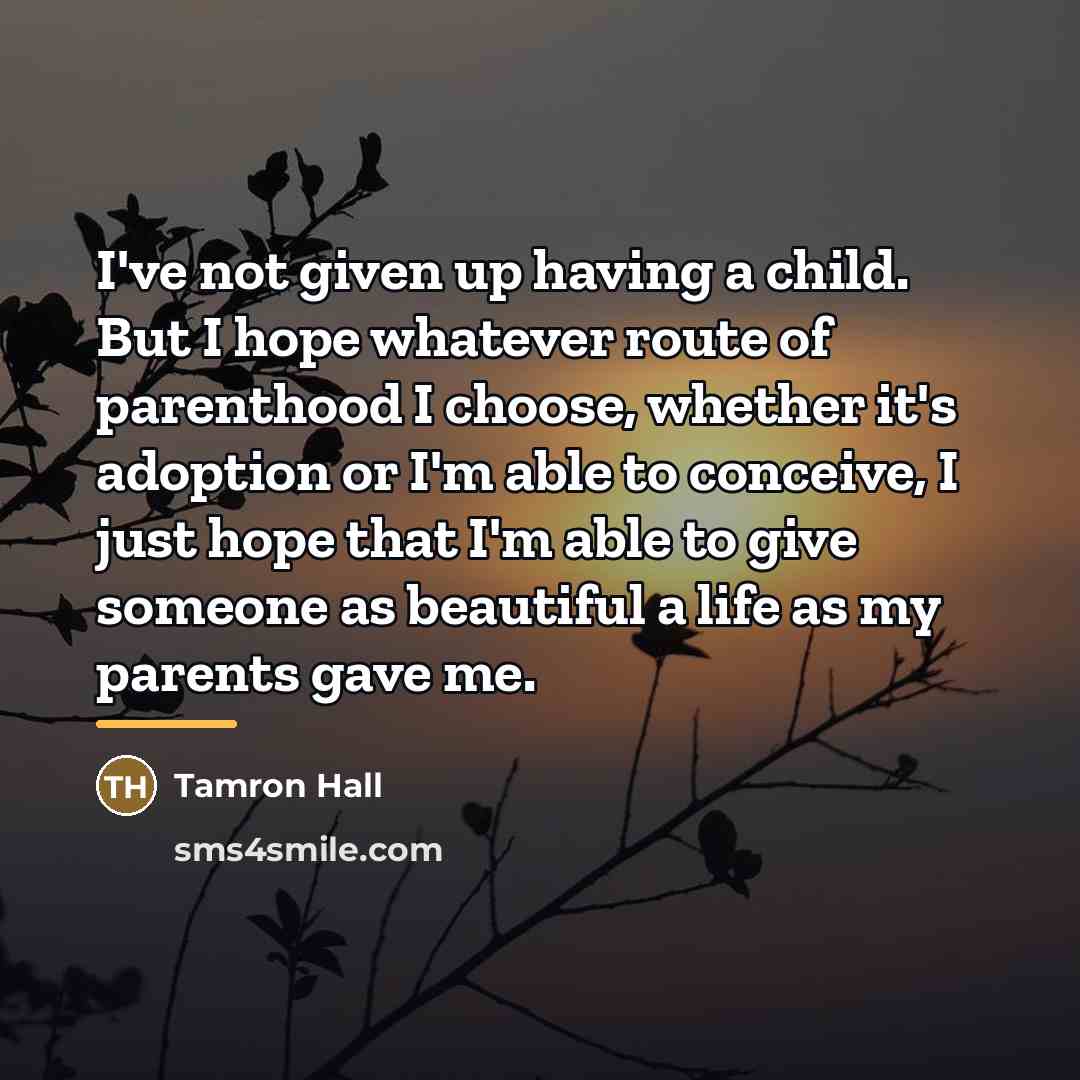 “I've not given up having a child. But I hope…” quote by Tamron Hall