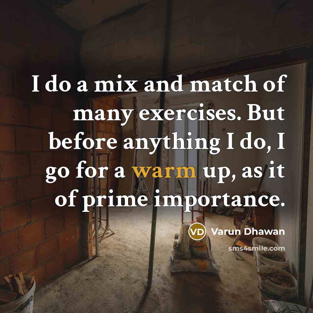 “I do a mix and match of many exercises. But…” quote by Varun Dhawan