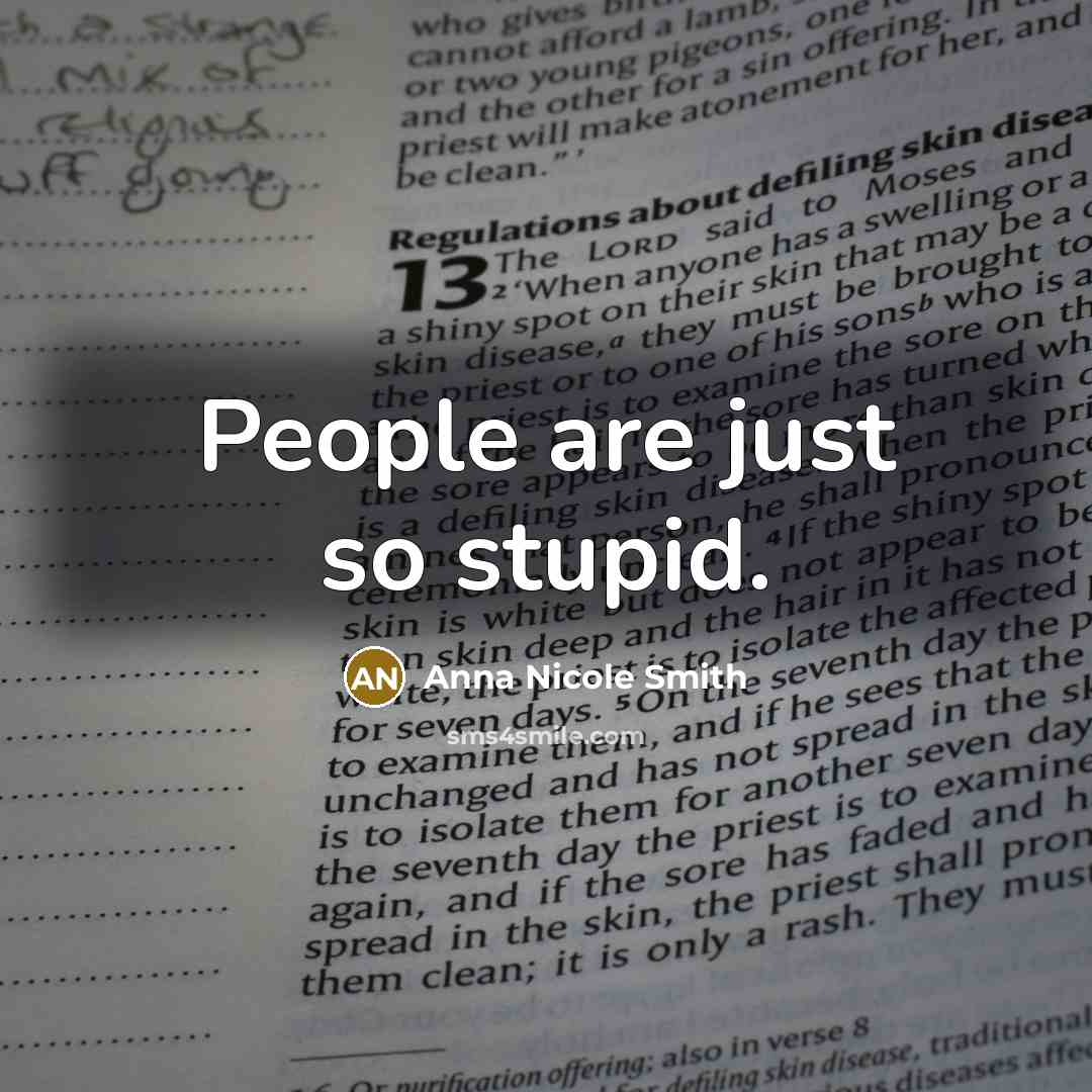 “People are just so stupid.…” quote by Anna Nicole Smith