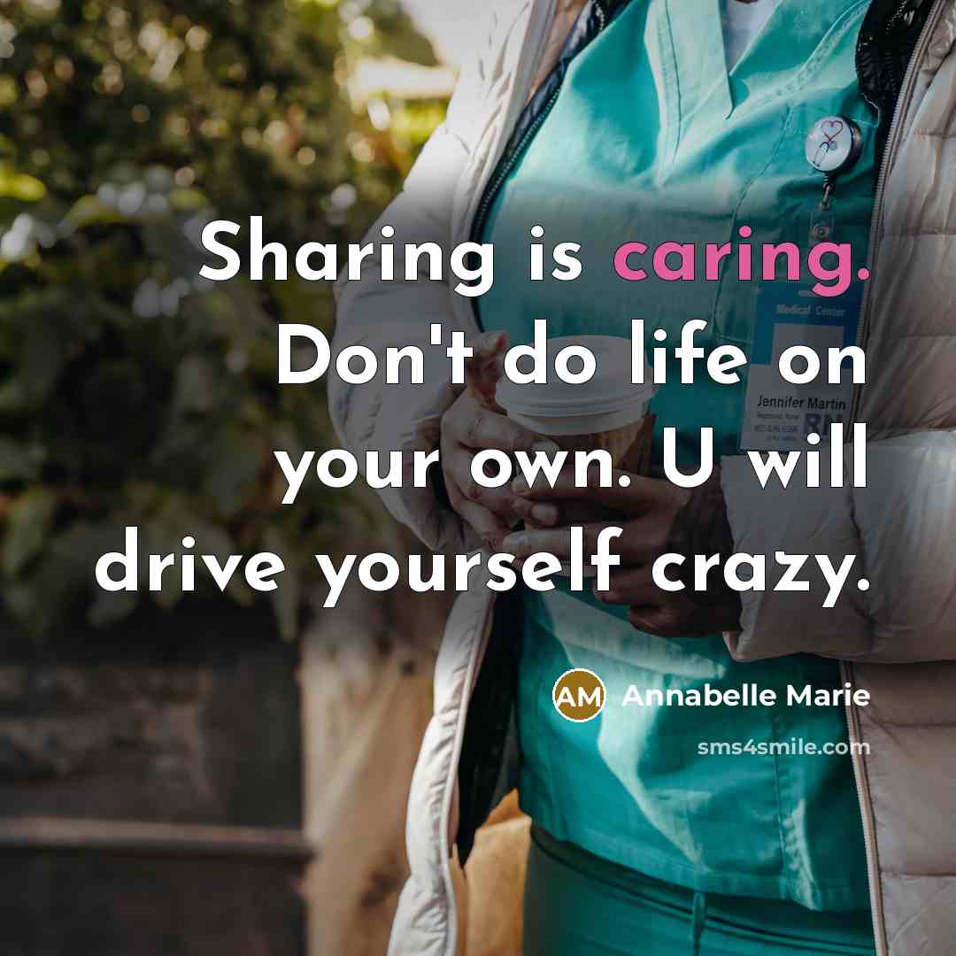 “Sharing is caring. Don't do life on your own. U…” quote by Annabelle Marie