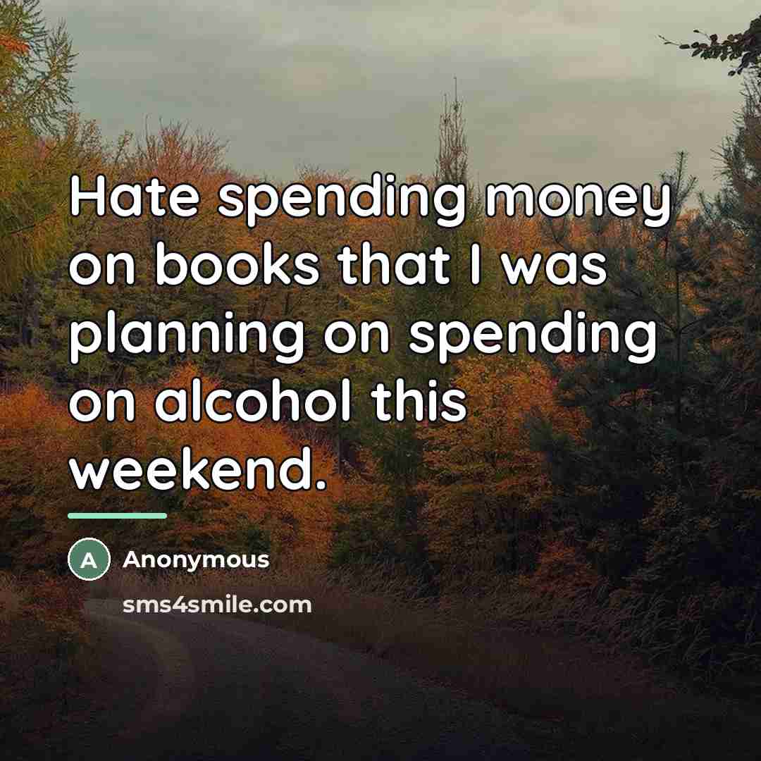 “Hate spending money on books that I was planning on…” quote by Anonymous