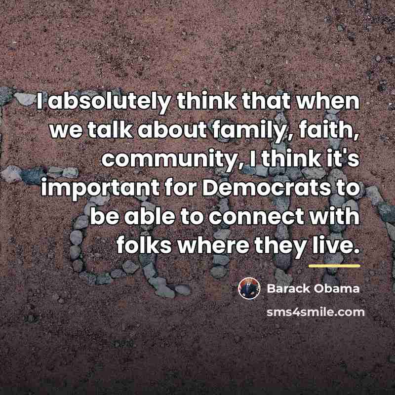 “I absolutely think that when we talk about family, faith,…” quote by Barack Obama