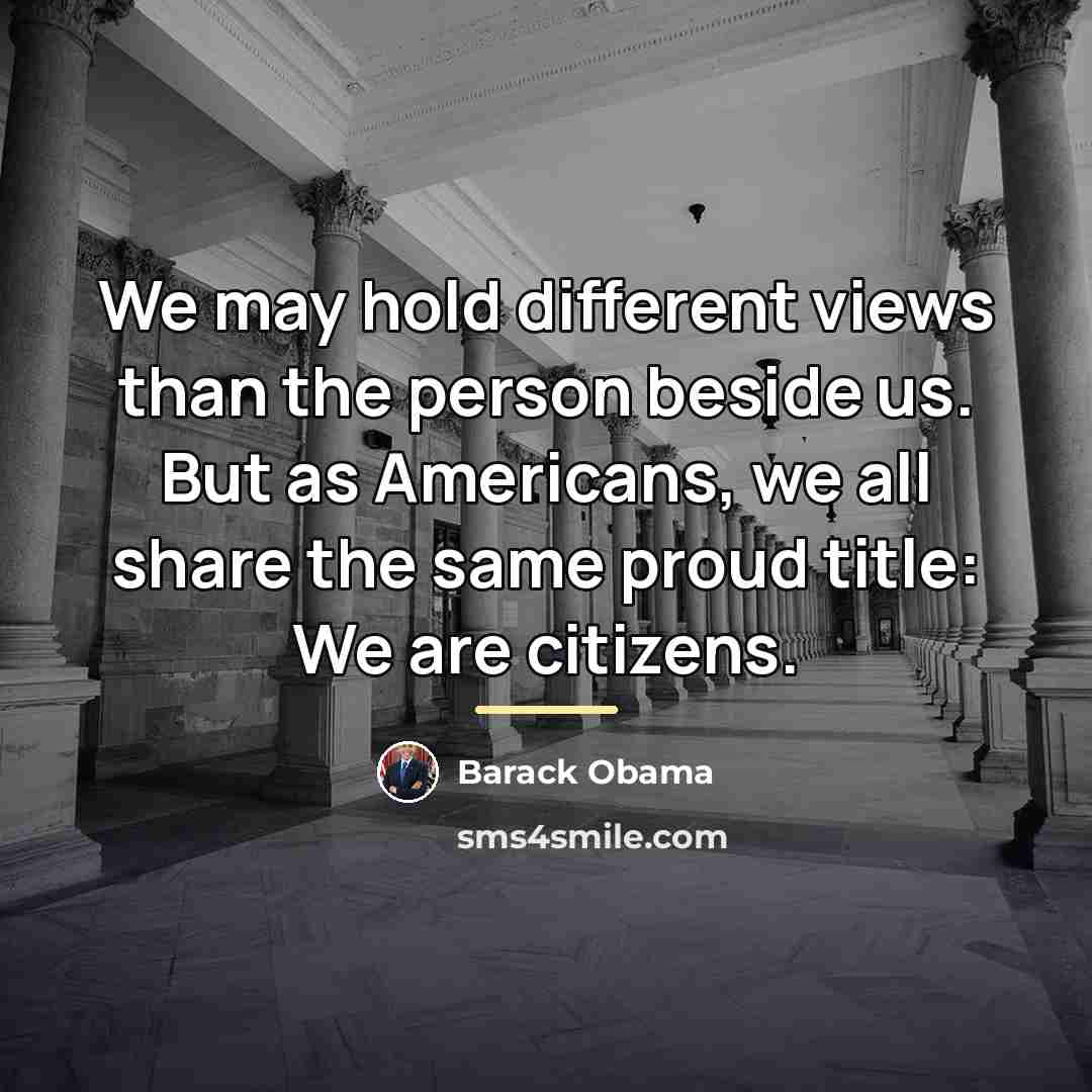 “We may hold different views than the person beside us.…” quote by Barack Obama