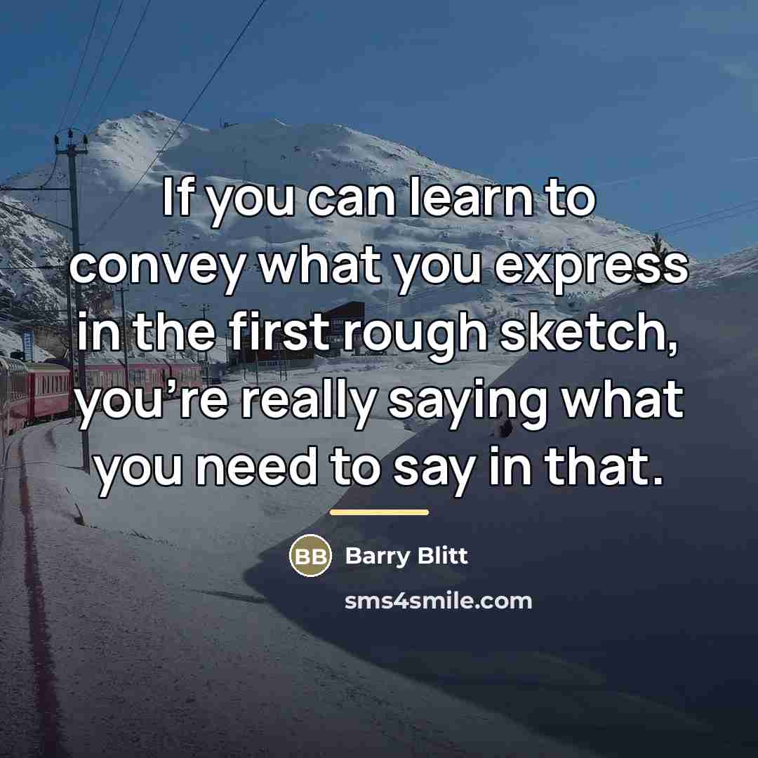 “If you can learn to convey what you express in…” quote by Barry Blitt