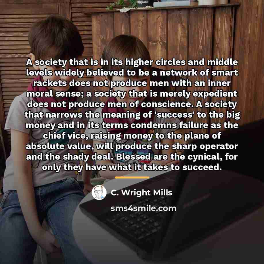 “A society that is in its higher circles and middle…” quote by C. Wright Mills