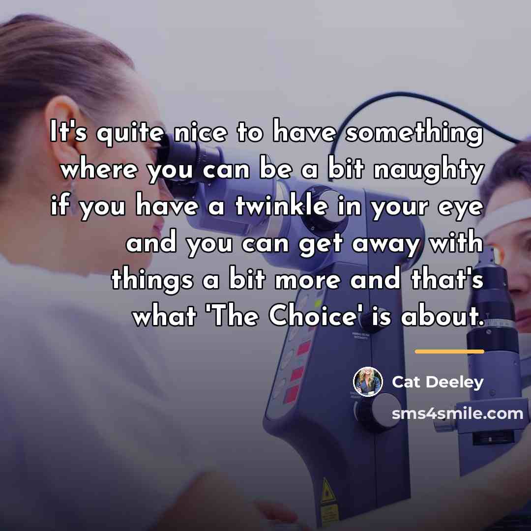 “It's quite nice to have something where you can be…” quote by Cat Deeley