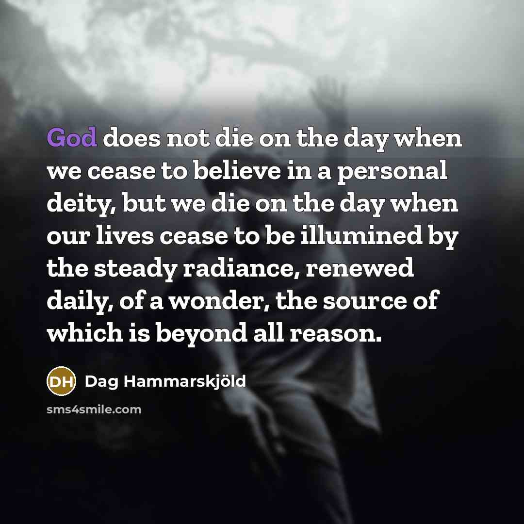 “God does not die on the day when we cease…” quote by Dag Hammarskjold