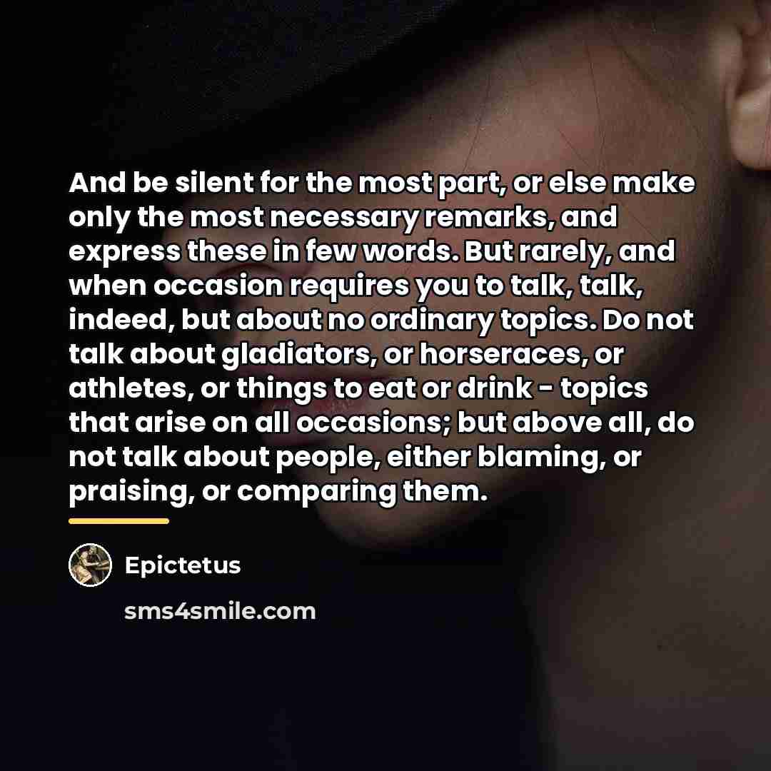 “And be silent for the most part, or else make…” quote by Epictetus