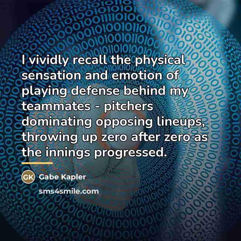 “I vividly recall the physical sensation and emotion of playing…” quote by Gabe Kapler