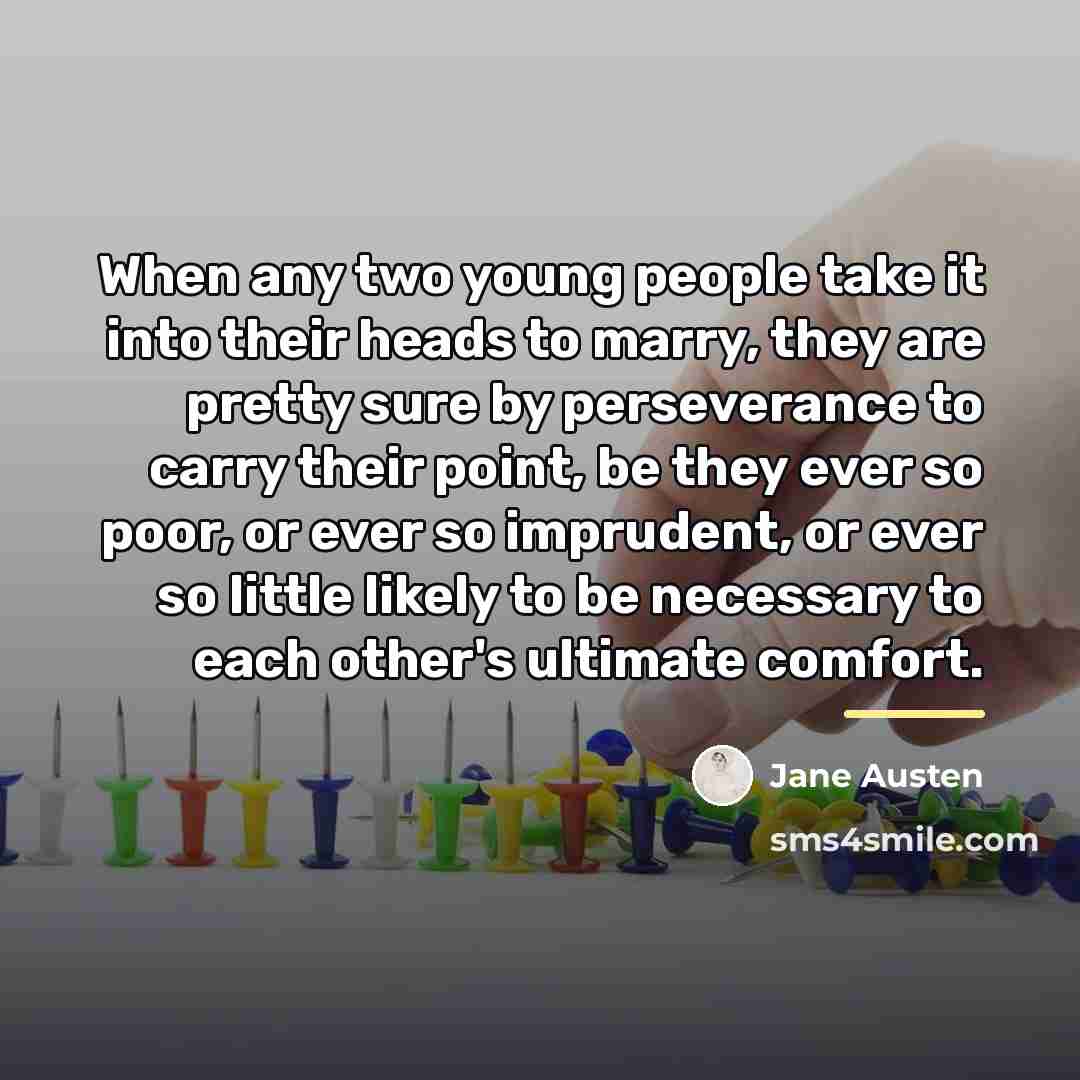 “When any two young people take it into their heads…” quote by Jane Austen