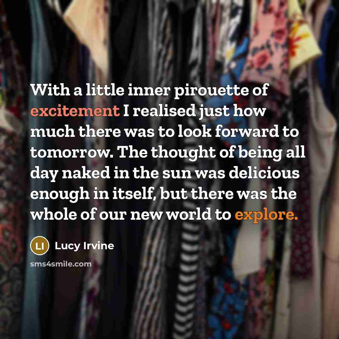 “With a little inner pirouette of excitement I realised just…” quote by Lucy Irvine