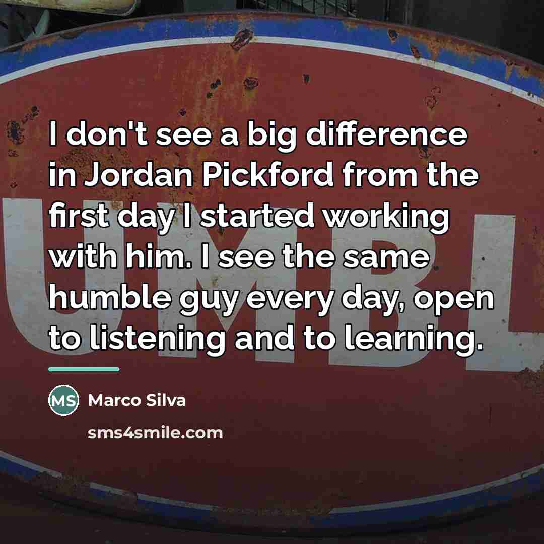 “I don't see a big difference in Jordan Pickford from…” quote by Marco Silva