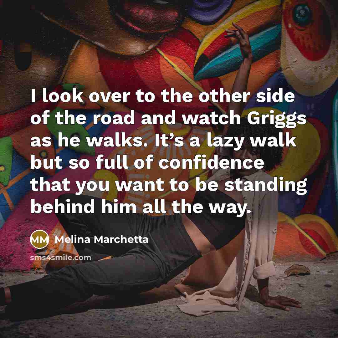 “I look over to the other side of the road…” quote by Melina Marchetta