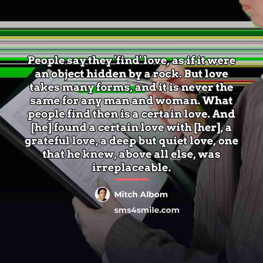 “People say they 'find' love, as if it were an…” quote by Mitch Albom