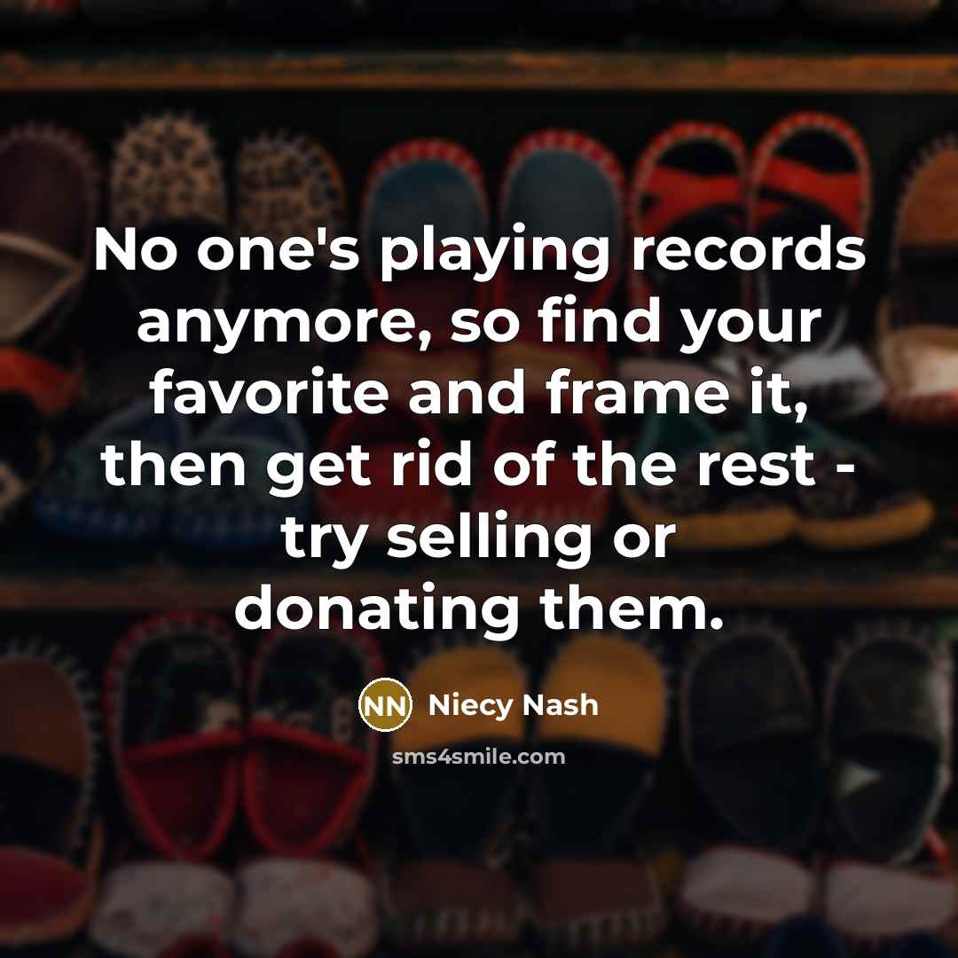 “No one's playing records anymore, so find your favorite and…” quote by Niecy Nash