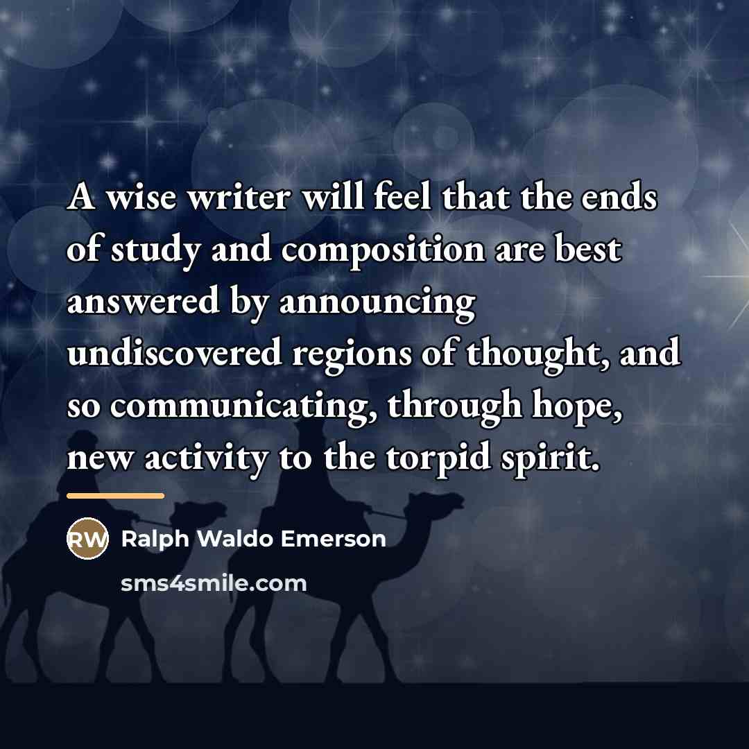 “A wise writer will feel that the ends of study…” quote by Ralph Waldo Emerson