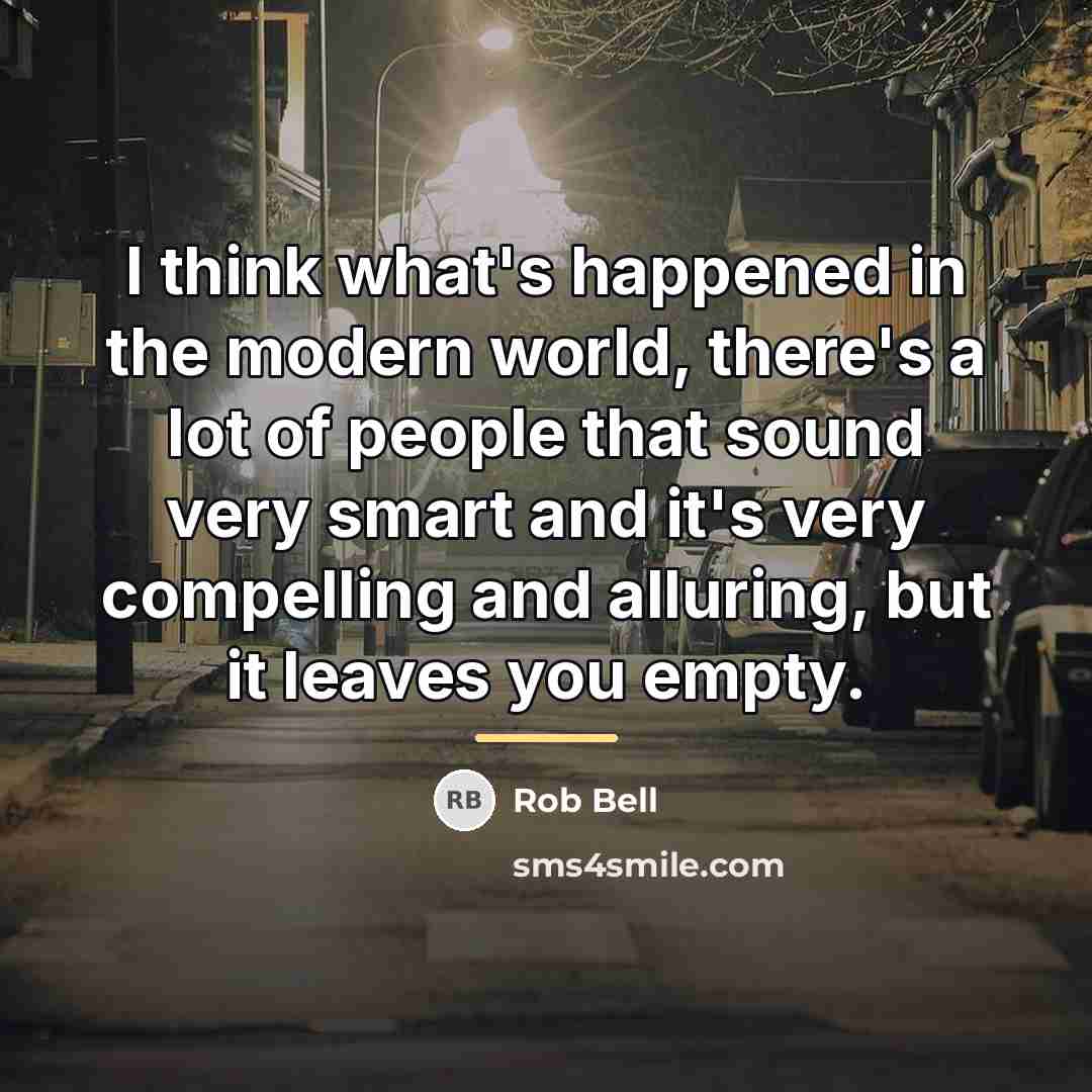 “I think what's happened in the modern world, there's a…” quote by Rob Bell