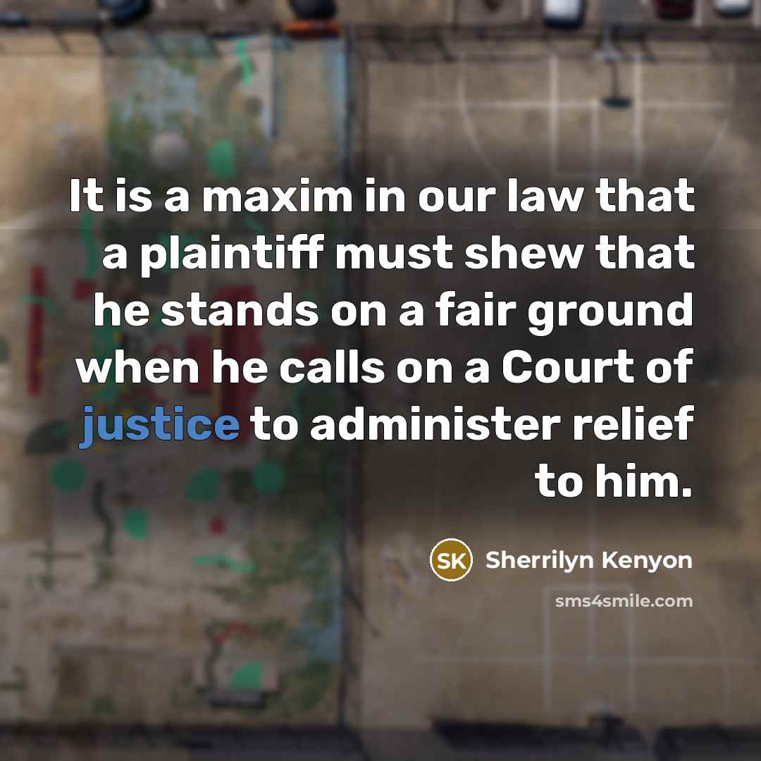 “It is a maxim in our law that a plaintiff…” quote by Sherrilyn Kenyon