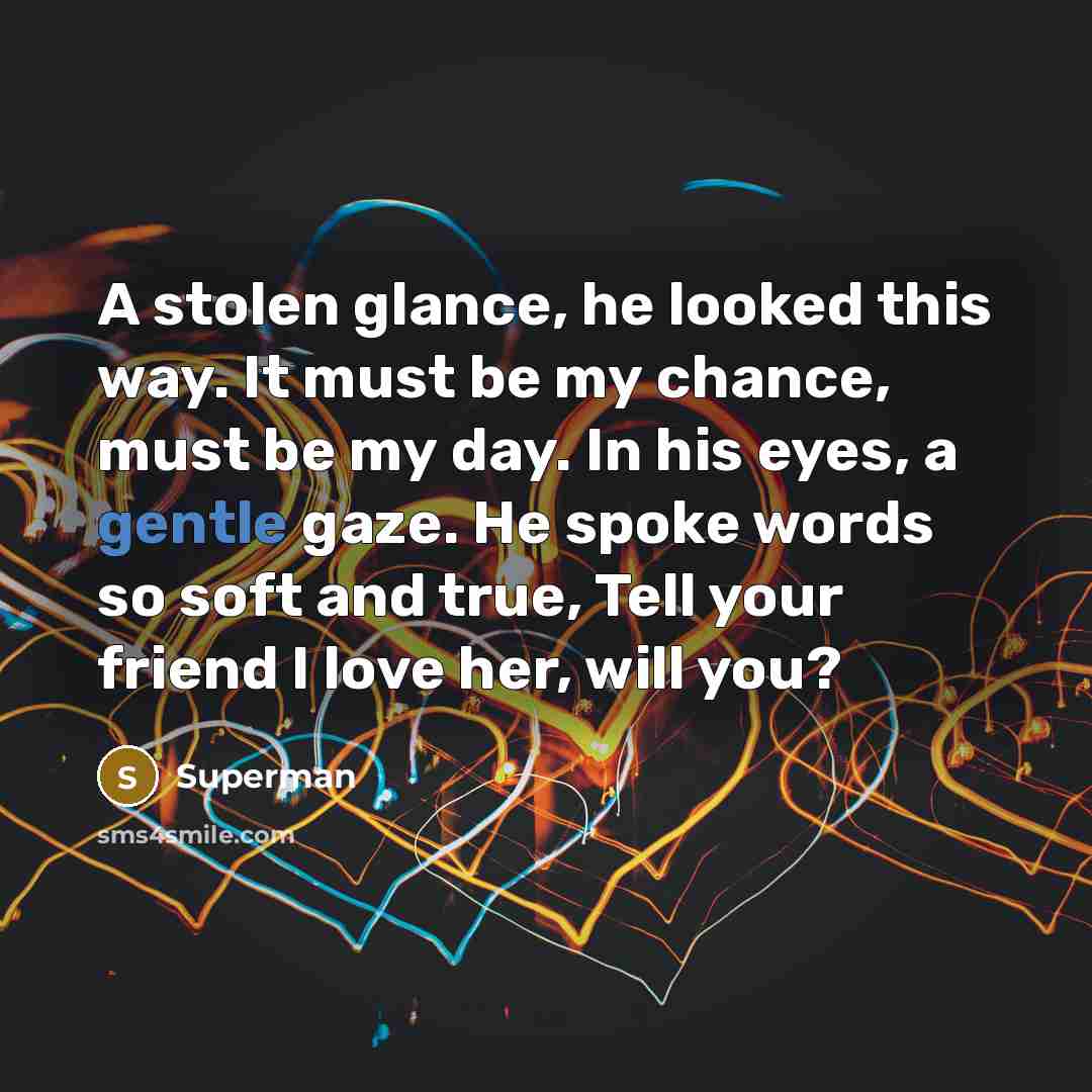 “A stolen glance, he looked this way. It must be…” quote by Superman