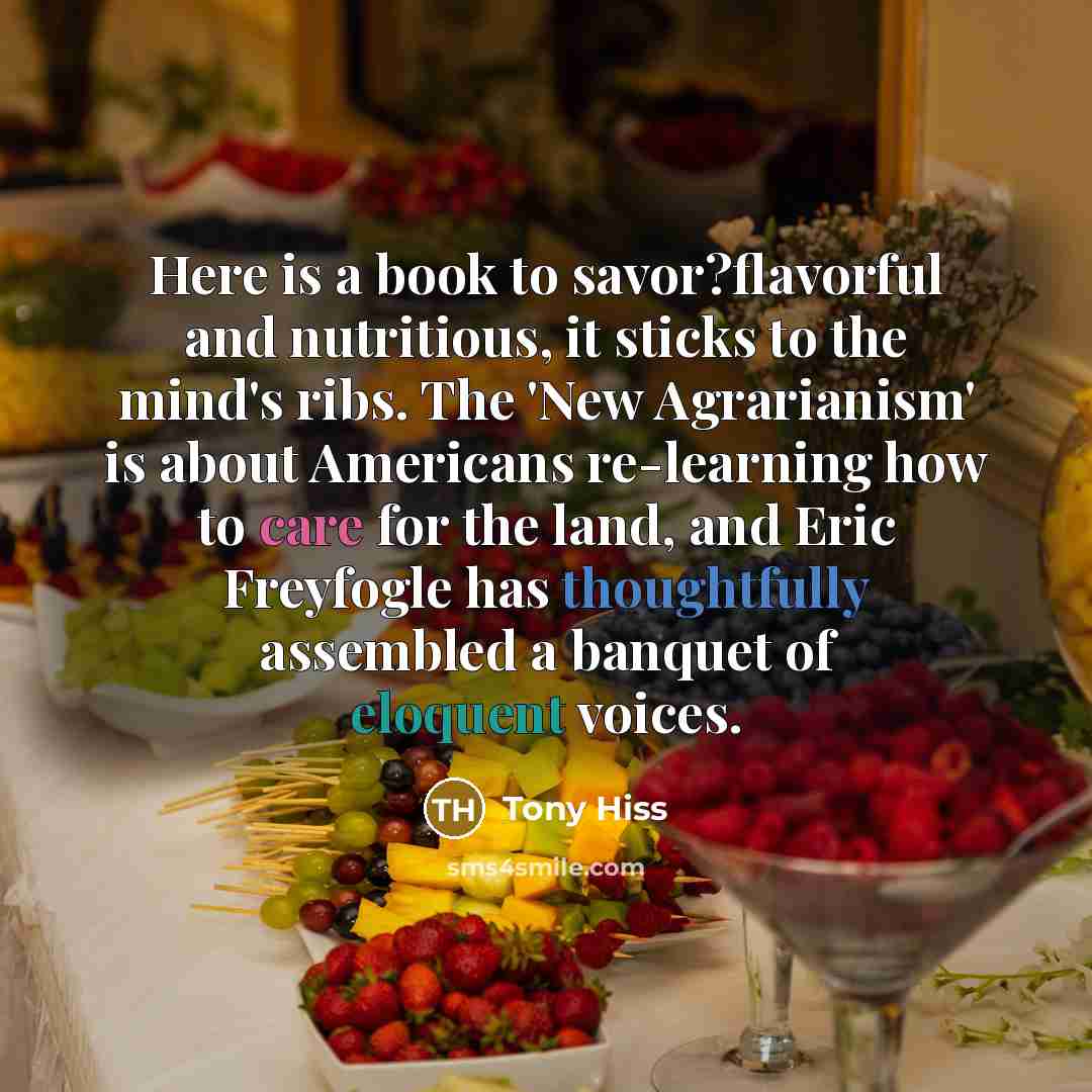 “Here is a book to savor?flavorful and nutritious, it sticks…” quote by Tony Hiss